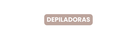 DEPILADORAS